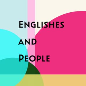 Englishes and People