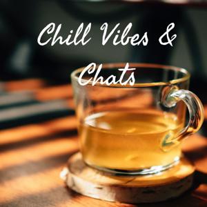 Chill Vibes & Chats