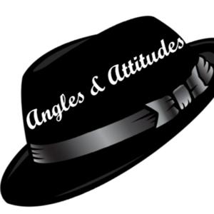 Angles & Attitudes