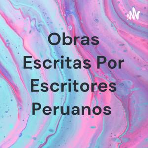 Obras Escritas Por Escritores Peruanos