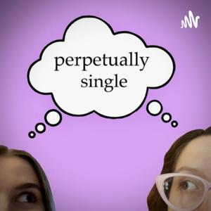 Perpetually Single