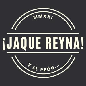 ¡Jaque Reyna! y el Peón