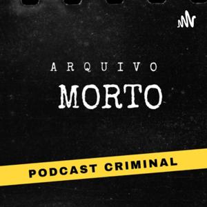 Arquivo Morto Podcast