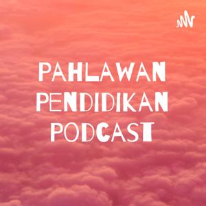 Pahlawan Pendidikan Podcast