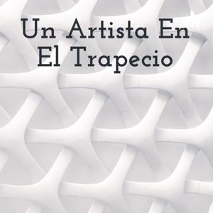 Un Artista En El Trapecio