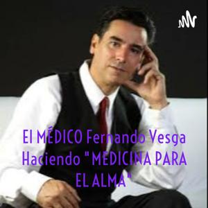 El MÉDICO Fernando Vesga
 Haciendo "MEDICINA PARA EL ALMA"