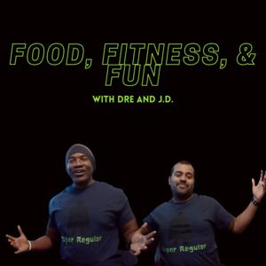 The Food, Fitness, & Fun Podcast