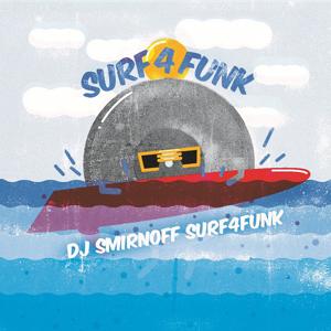 DJ SMIRNOFF PRES. SURF4FUNK