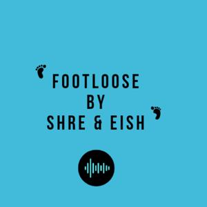 Footloose by Shre & Eish