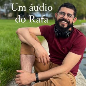 Um Áudio Do Rafa