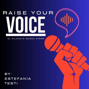 Raise your voice: El silencio quedó atrás