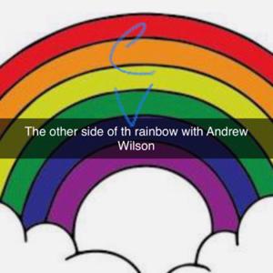 The Other Side of The Rainbow With Andrew Wilson