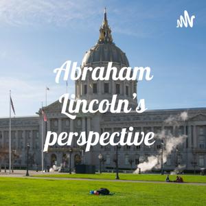 Abraham Lincoln's perspective