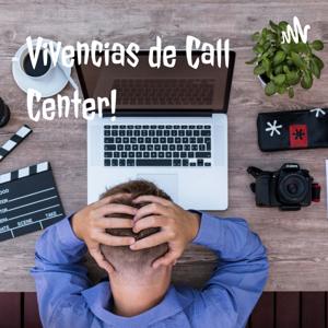 Vivencias de Call Center!