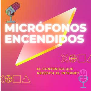 Micrófonos Encendidos