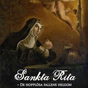 St Rita Radio Sverige - Ljudbok: St Rita De omöjliga fallens helgon