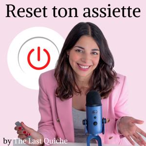 Reset ton assiette by The Last Quiche