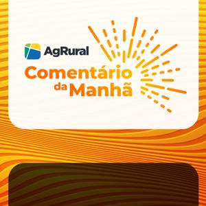 Comentário da Manhã AgRural