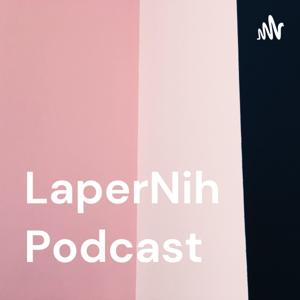 LaperNih Podcast