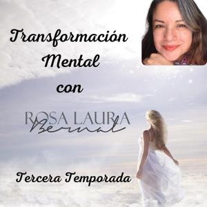 Transformación Mental con Rosa Laura Bernal