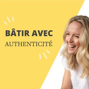 Bâtir avec authenticité