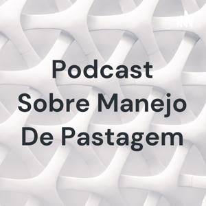 Podcast Sobre Manejo De Pastagem