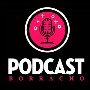 Podcast Borracho