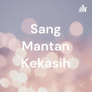 Sang Mantan Kekasih