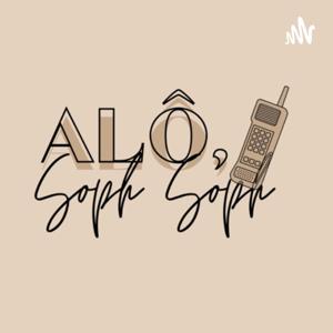 Alô, Soph Soph