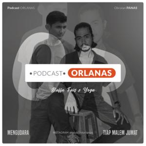 Podcast Orlanas #ObrolanPanas