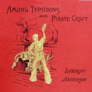 Among Typhoons And Pirate Craft by Lindsay Anderson (1841 - 1895)