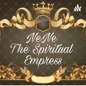 NeNe The Spiritual Empress