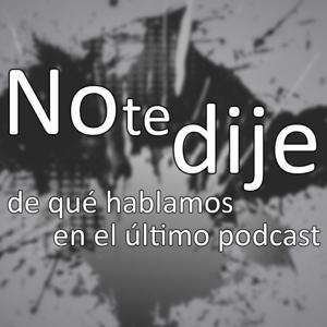 Notedije de qué hablamos en el último podcast