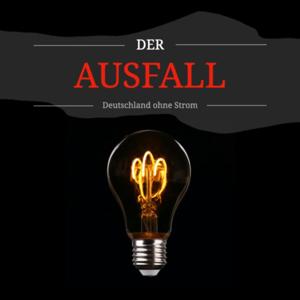 Der Ausfall - Deutschland ohne Strom