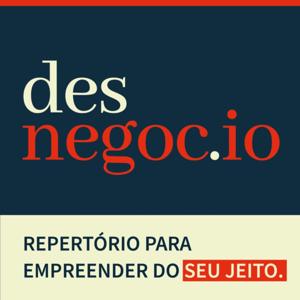 desNegócio | Repertório para empreender do SEU JEITO