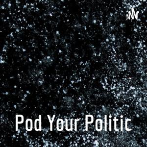 Pod Your Politic