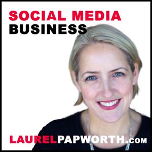 Social Media Business by Laurel Papworth