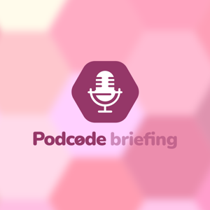 Podcode Briefing