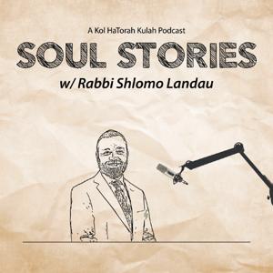 Soul Stories with Rabbi Shlomo Landau