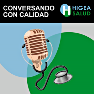 Conversando con Calidad | Higea Salud