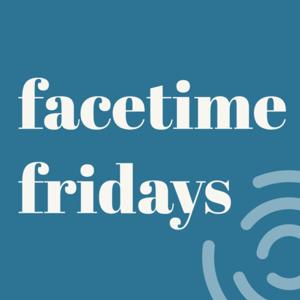 Facetime Fridays