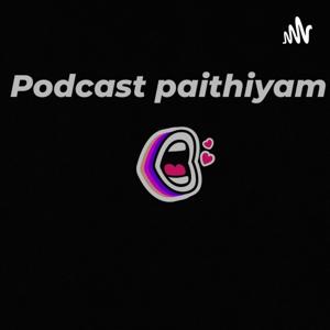 Podcast Paithiyam