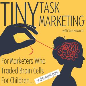 Tiny Task Marketing with Sue Howard