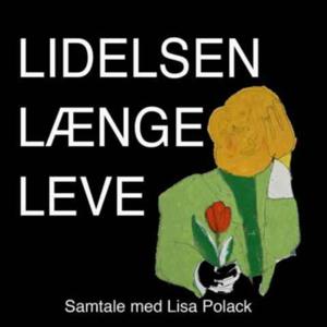 Lidelsen længe leve by Lisa Polack