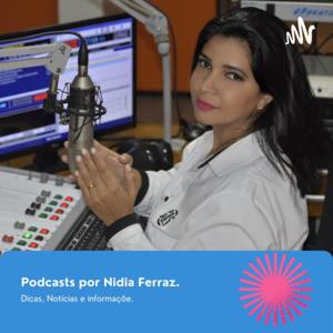 Podcasts por Nidia Ferraz.