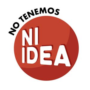 No Tenemos Ni Idea