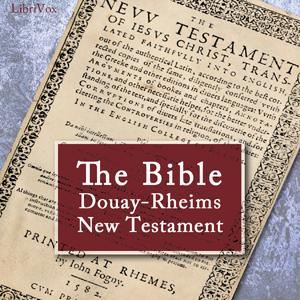 Bible (DRV) New Testament by Douay-Rheims Version (DRV)