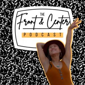 Front & Center Podcast