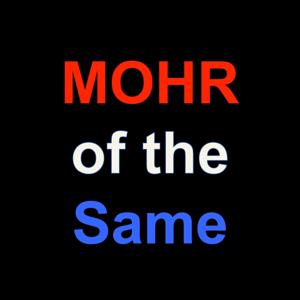 MOHR of the Same