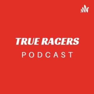 True Racers Podcast